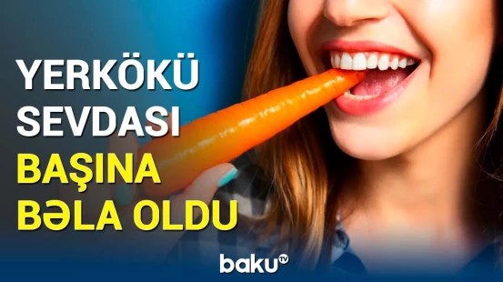 Dərisinin rəngi qadını təşvişə saldı | Yerkökü yemək təhlükəlidir?