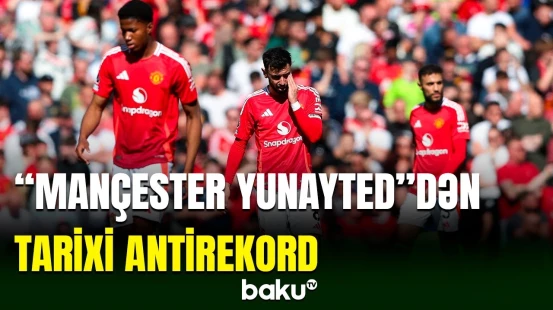 “Mançester Yunayted” tarixinin ən uğursuz göstəricisinə imza atdı
