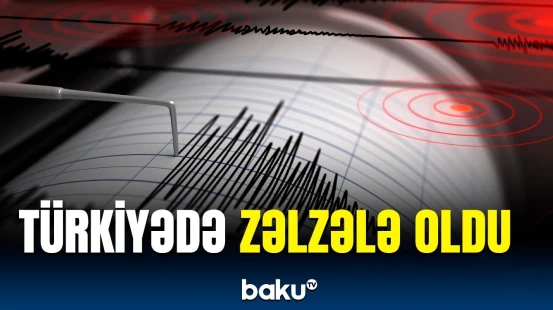 Türkiyənin Kütahya şəhərində zəlzələ baş verdi