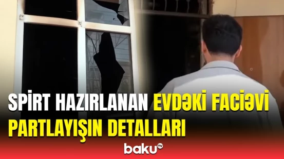Hövsanda qorxulu partlayışın olduğu evdən bağlantı | Ölən və yaralanan var