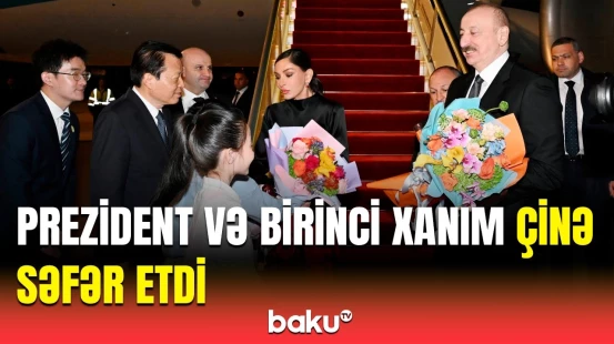 İlham Əliyev və Mehriban Əliyevanın Çində qarşılanma anından görüntüləri
