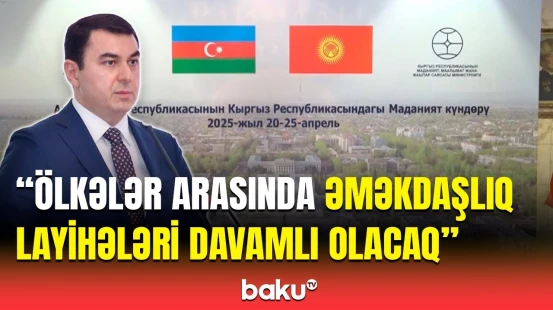 Bişkekdə Azərbaycan Mədəniyyət Günləri | Mədəniyyət naziri çıxış etdi