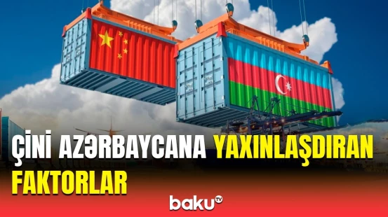 Azərbaycan və Çini bir-birinə bağlayan nədir? | Orta Dəhlizin böyük əhəmiyyəti