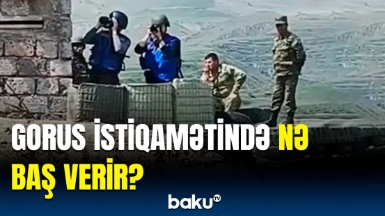 Aİ missiyası şərti sərhəddə hərəkətə keçdi | Sərhədçilərimiz görün nələr müşahidə etdi