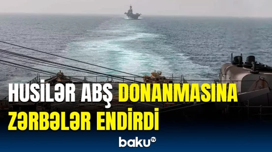 ABŞ-nin hərbi dəniz qüvvələri raket və PUA-lardan atəşə tutuldu