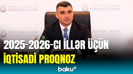 Artım nə qədər olacaq? - Mərkəzi Bank göstəriciləri elan etdi