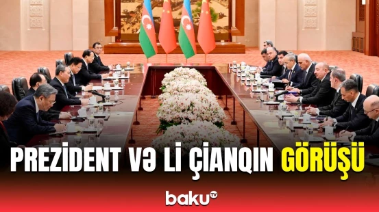 İlham Əliyev və Çin Dövlət Şurasının Baş naziri nələri müzakirə etdi?