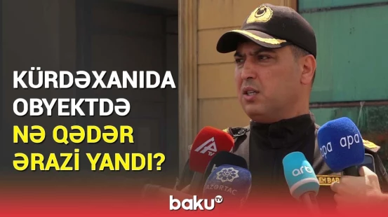 FHN-dən Kürdəxanıdakı yanğınla bağlı Baku TV-yə açıqlama