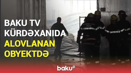 FHN əməkdaşları təcili hərəkətə keçdi | Kürdəxanıda obtyektdə qorxulu yanğın