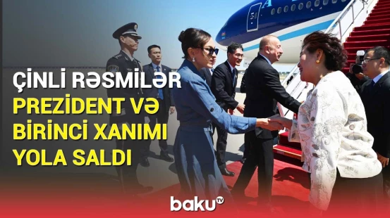 Prezident İlham Əliyevin Çinə dövlət səfəri başa çatdı