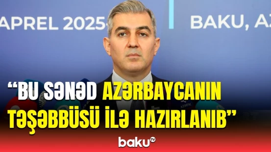 Miqrasiya məsələlərinə dair Bakı bəyannaməsi qəbul olundu | Azərbaycan bu prosesə son 2 ildir ki...