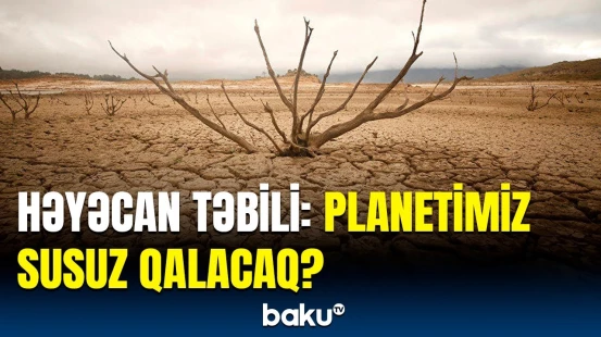 Yerin fırlanma sürəti azaldı | Su ehtiyatlarının dəyişimini yenidən modelləşdirdilər