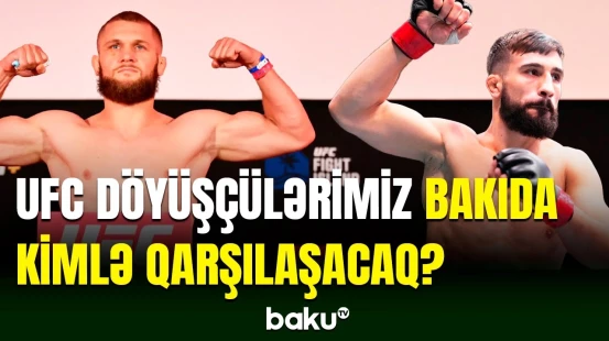 Rafael Fiziyev və Nazim Sadıxovun UFC-də rəqibləri məlumdur