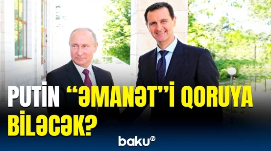 Rusiya Bəşər Əsədi niyə ekstradisiya etmir?