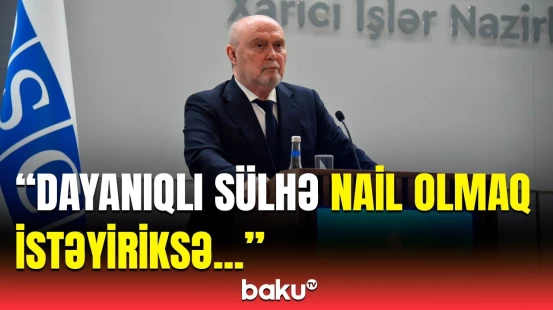 ATƏT-in Baş katibindən sülhlə bağlı açıqlama | Dialoqlar mütləq şəkildə davam etməlidir...