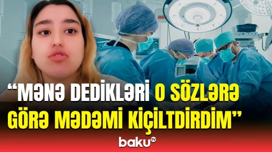 Elə ifrat dərəcədə arıqlayırlar ki... | Mədə kiçiltmə əməliyyatı kimlərə olmaz?