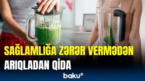 Sağlam şəkildə necə arıqlamaq olar? - Həm uşaqlar, həm böyüklər üçün...