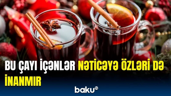 Özünüzü gümrah hiss etmək istəyirsinizsə, mütləq bu çaydan için