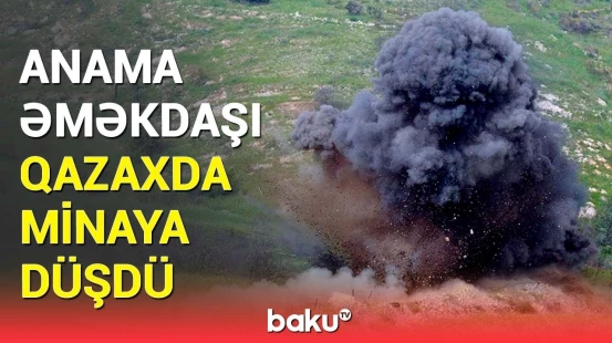 Qazaxda partlayış | Minaya düşən ANAMA əməkdaşı barədə təcili məlumat