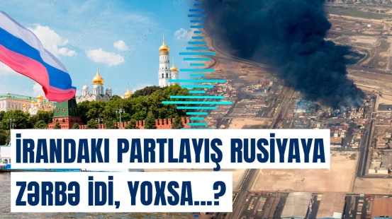 Güclü partlayış İranı nələrdən təcrid etdi? | Davtyandan sensasiyalı açıqlama