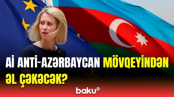 Avropa üçün Zəngəzur dəhlizinin əhəmiyyəti artır | Kaya Kallasın Bakıda əsas müzakirəsi