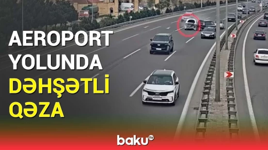 Aeroport yolundakı qəzanın anbaan görüntüləri | Böyük tıxac yarandı