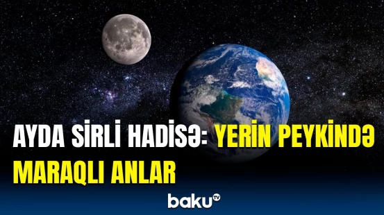 Ayda quraşdırılan cihazda görün nələr üzə çıxdı | Yerin peyki gündə 2 dəfə…