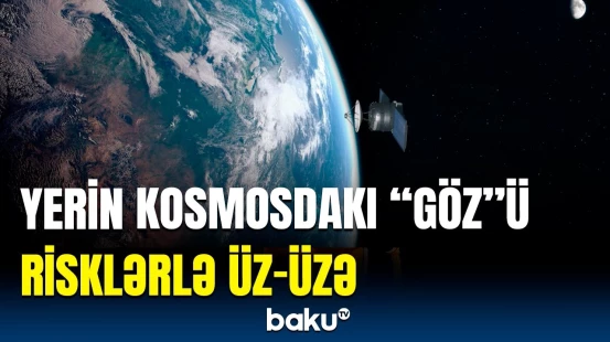 “Hubble” teleskopunu xilas etmək olacaq? | Layihə nə üçün təhlükə altına düşdü?