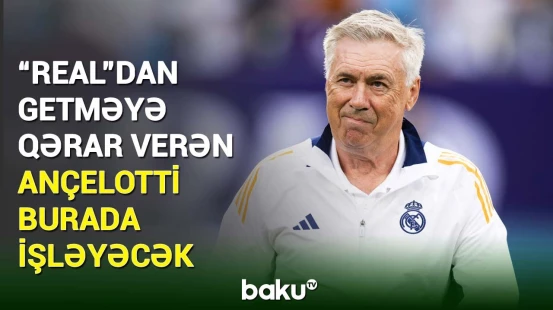 Karlo Ançelotti "Real Madrid"dən ayrılaraq başqa yerdə işləyəcək