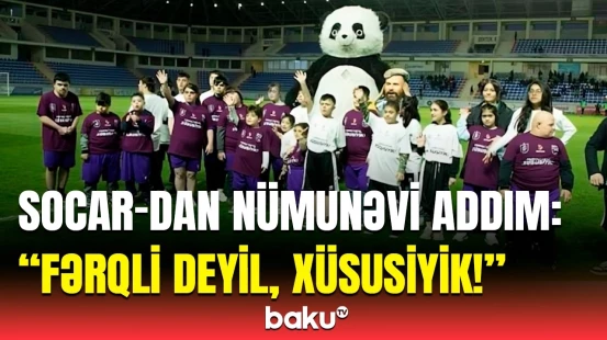 SOCAR-ın təşəbbüsü ilə daun sindromlu uşaqlar arasında dostluq matçı keçirildi