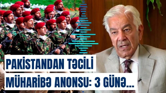 Müdafiə naziri açıqladı | Pakistan-Hindistan müharibəsi başlayır?