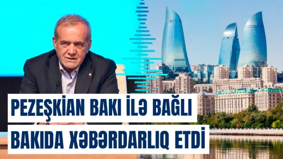 Korotçenko Pezeşkianın Azərbaycana dünənki səfərini şərh etdi | İkitərəfli əməkdaşlıq üçün...