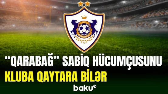 “Qarabağ“ın yeni hücumçu axtarışı davam edir