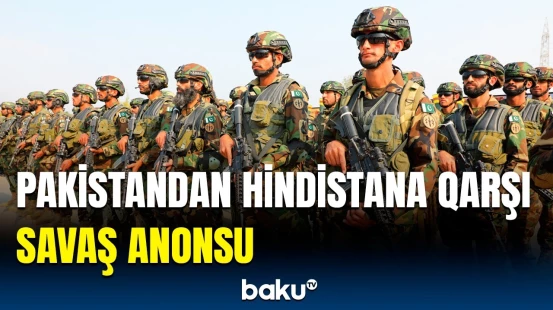 Pakistandan təcili qərar | Nüvə dövlətləri arasında gərginlik pik həddə