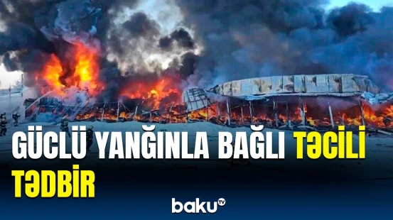 Tbilisidəki yanğında ən son vəziyyət | Dəhşətli hadisə barədə detallar