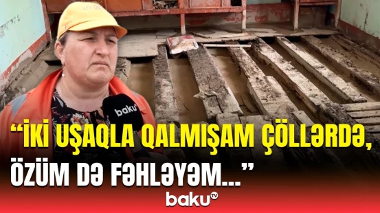 Yaşamalı vəziyyət deyil! - Selə görə evləri yararsız hala düşənlərin aqibəti necə olacaq?