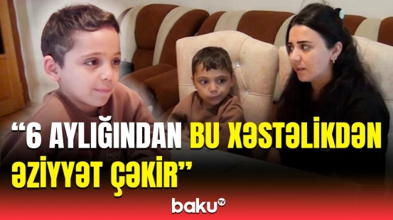 Vəziyyəti ağır olur, pul çatdıra bilmirik... | Talassemiyadan əziyyət çəkən uşağın anası danışdı