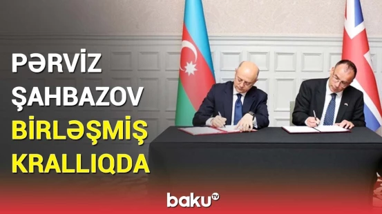 Azərbaycanla Britaniya arasında memorandum | Hökumətlərarası Komissiyanın 7-ci iclası keçirildi