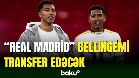 “Real Madrid“ bu yay Bellingemi heyətə qatmağa çalışacaq