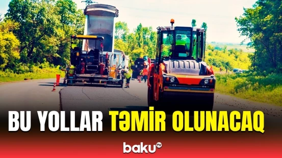 Prezident yolların təmiri ilə bağlı sərəncam imzaladı