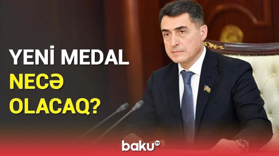 Azərbaycanda yeni medal təsis olunur | Əli Hüseynli detalları açıqladı