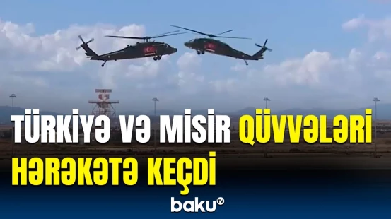 Ankarada güc nümayişi | Türkiyə və Misir qüvvələrindən birgə hərbi təlim