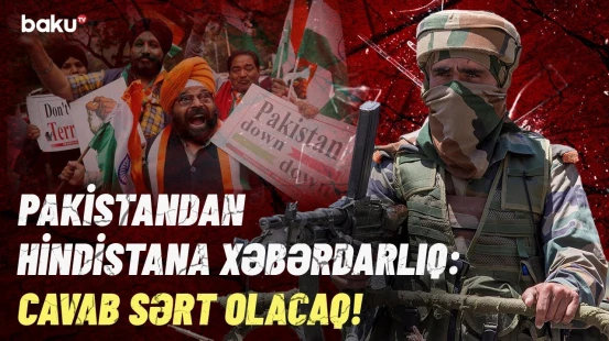 Pakistandan hücum anonsu | Qərargah rəisi Hindistana belə meydan oxudu