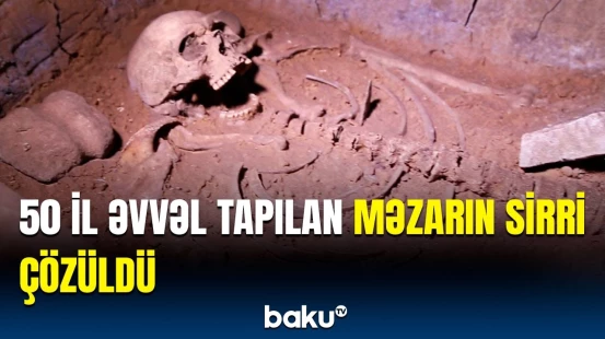 Məzardan görün kimlərin sümükləri tapıldı | Dəhşətli faktların detalları üzə çıxdı