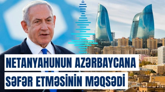 Erməni politoloq Netanyahu və Ərdoğanın Bakıya gözlənilən səfərini şərh etdi