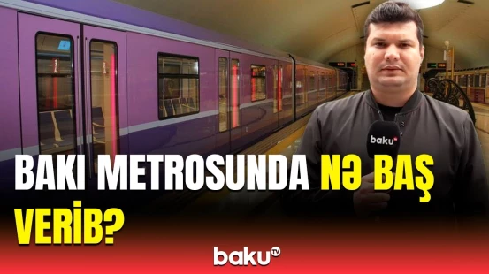 Metrodakı qatarların ləngimə səbəbi məlum oldu | Əməkdaşımız ən son məlumatları çatdırdı