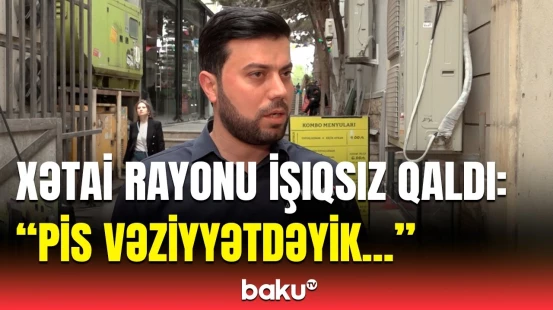 Xətai rayonunda niyə işıq kəsilib? | Qurumdan təcili açıqlama