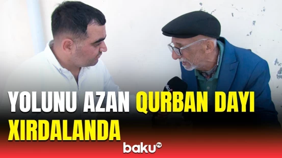 Xırdalan sakinlərinin tapdığı Qurban dayı "BakuTV"yə danışdı