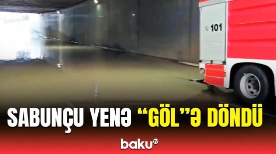 Su basmış tunellərlə bağlı təcili tədbir görüldü | Sabunçuda son durum