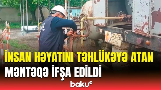 Bu maye qazdoldurma məntəqəsi bağlandı | Nələr ortaya çıxdı?